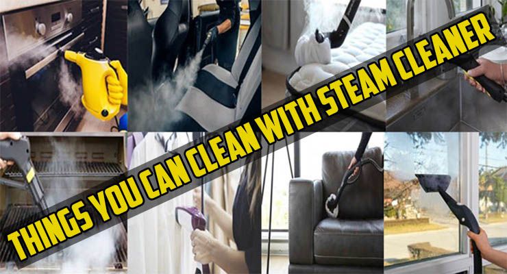 What Can You Clean With Steam Cleaner? [Get Your Money Worth]